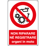 Non riparare nè registrare su organi in moto - A - Alluminio 350x125 mm